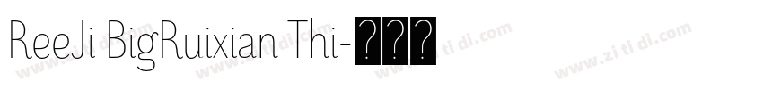 ReeJi BigRuixian Thi字体转换